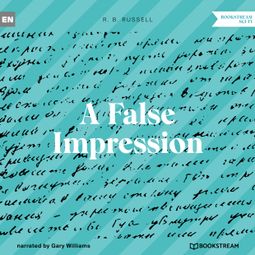Das Buch “A False Impression (Unabridged) – R. B. Russell” online hören