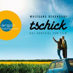 Das Buch «Tschick (Das Hörspiel zum Film) – Wolfgang Herrndorf» online hören