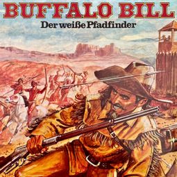 Das Buch “Buffalo Bill, Der weiße Pfadfinder – Hans Paulisch” online hören