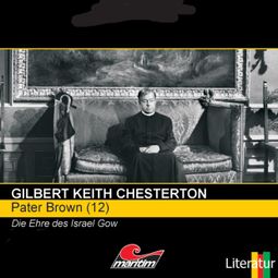 Das Buch “Pater Brown, Folge 12: Die Ehre des Israel Gow – Gilbert Keith Chesterton” online hören