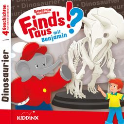 Das Buch “Benjamin Blümchen, Find's raus mit Benjamin, Folge 8: Dinosaurier – Matthias von Bornstädt” online hören
