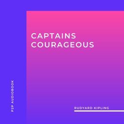 Das Buch “Captains Courageous (Unabridged) – Rudyard Kipling” online hören
