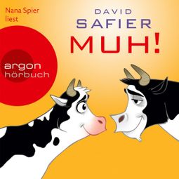 Das Buch «Muh! (Gekürzte Fassung) – David Safier» online hören