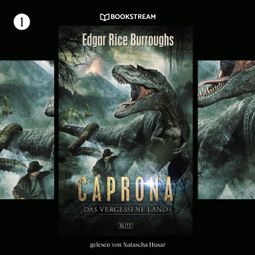 Das Buch “Caprona - Das vergessene Land - KULT-Romane, Band 1 (Ungekürzt) – Edgar Rice Burroughs” online hören