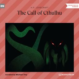 Das Buch “The Call of Cthulhu (Unabridged) – H. P. Lovecraft” online hören
