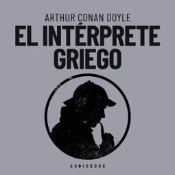 Das Buch “El intérprete Griego – Arthur Conan Doyle” online hören
