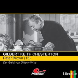 Das Buch “Pater Brown, Folge 13: Der Geist von Gideon Wise – Gilbert Keith Chesterton” online hören