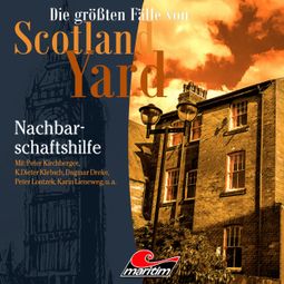 Das Buch “Die größten Fälle von Scotland Yard, Folge 32: Nachbarschaftshilfe – Markus Duschek” online hören