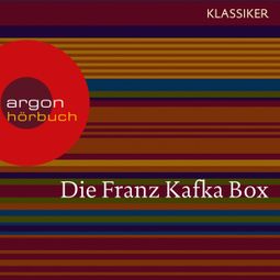 Das Buch “Franz Kafka - Die Verwandlung / Das Urteil / In der Strafkolonie / Ein Landarzt / Auf der Galerie u.a. (Ungekürzte Lesung) – Franz Kafka” online hören