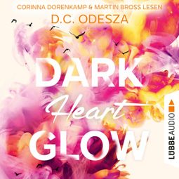 Das Buch “DARK Heart GLOW - Glow-Reihe, Teil 6 (Ungekürzt) – D. C. Odesza” online hören