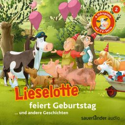 Das Buch “Lieselotte Filmhörspiele, Folge 2: Lieselotte feiert Geburtstag (Vier Hörspiele) – Alexander Steffensmeier, Fee Krämer” online hören
