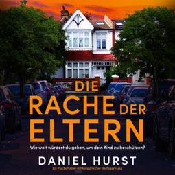 Das Buch “Die Rache der Eltern (Ungekürzt)” online hören