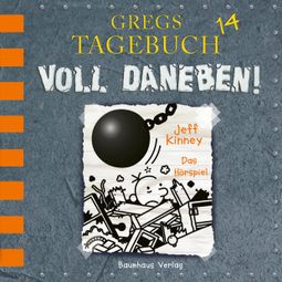 Das Buch «Gregs Tagebuch, 14: Voll daneben! (Hörspiel) – Jeff Kinney» online hören