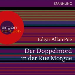 Das Buch «Der Doppelmord in der Rue Morgue (Ungekürzte Lesung) – Edgar Allan Poe» online hören