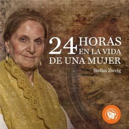Das Buch “Veinticuatro horas en la vida de una mujer (Completo) – Stefan Zweig” online hören