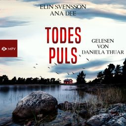 Das Buch “Todespuls - Linda Sventon, Band 4 (ungekürzt) – Ana Dee, Elin Svensson” online hören