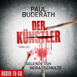 Das Buch «Der Künstler (Ungekürzt) – Paul Buderath» online hören
