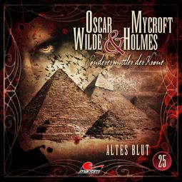 Das Buch “Oscar Wilde & Mycroft Holmes, Sonderermittler der Krone, Folge 25: Altes Blut – Jonas Maas” online hören