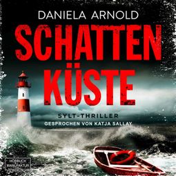 Das Buch «Schattenküste (ungekürzt) – Daniela Arnold» online hören