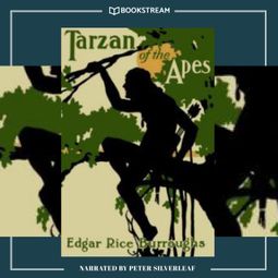 Das Buch “Tarzan of the Apes - Tarzan Series, Book 1 (Unabridged) – Edgar Rice Burroughs” online hören