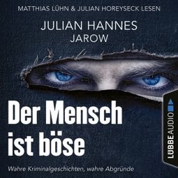 Das Buch “Der Mensch ist böse (Ungekürzt) – Julian Hannes” online hören