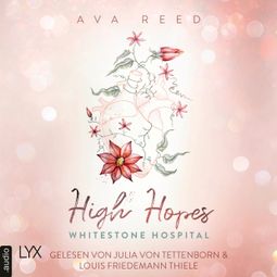 Das Buch “High Hopes - Whitestone Hospital, Teil 1 (Ungekürzt) – Ava Reed” online hören