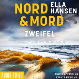 Das Buch “Zweifel - Nord & Mord, Band 1 (ungekürzt) – Ella Hansen” online hören
