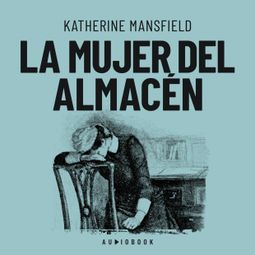 Das Buch “La mujer del almacén – Katherine Mansfield” online hören