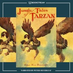 Das Buch “Jungle Tales of Tarzan - Tarzan Series, Book 6 (Unabridged) – Edgar Rice Burroughs” online hören