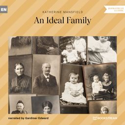 Das Buch “An Ideal Family (Unabridged) – Katherine Mansfield” online hören
