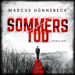 Das Buch “Sommers Tod - Drosten und Sommer, Band 7 (ungekürzt) – Marcus Hünnebeck” online hören