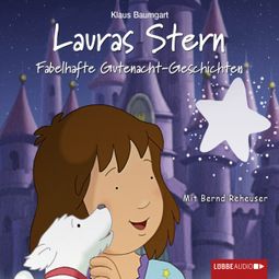 Das Buch «Lauras Stern, Teil 10: Fabelhafte Gutenacht-Geschichten – Klaus Baumgart, Cornelia Neudert» online hören