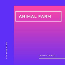 Das Buch “Animal Farm (Unabridged) – George Orwell” online hören