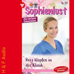 Das Buch “Herzklopfen in der Klinik - Sophienlust - Die nächste Generation, Band 89 (ungekürzt) – Simone Aigner” online hören
