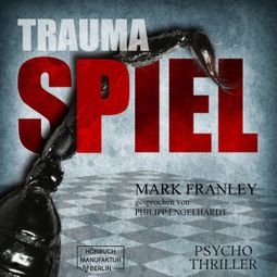 Das Buch “Traumaspiel - Lewis Schneider, Band 1 (ungekürzt) – Mark Franley” online hören