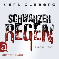 Das Buch “Schwarzer Regen (Ungekürzt) – Karl Olsberg” online hören