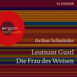 Das Buch “Leutnant Gustl / Die Frau des Weisen (Ungekürzte Lesung) – Arthur Schnitzler” online hören