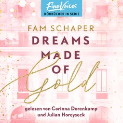 Das Buch “Dreams Made of Gold - Made of, Band 1 (ungekürzt) – Fam Schaper” online hören