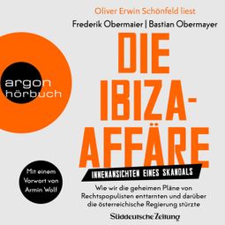 Das Buch “Die Ibiza-Affäre - Innenansichten eines Skandals (Ungekürzte Lesung) – Bastian Obermayer, Frederik Obermaier” online hören