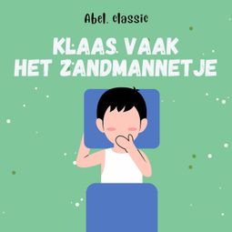 Das Buch “Abel Classics, Klaas Vaak: het zandmannetje – Hans Christian Andersen” online hören