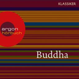 Das Buch “Buddha - Der Pfad der Vervollkommnung (Feature) – Gautama Buddha” online hören