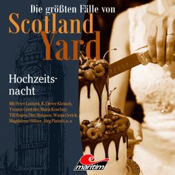 Das Buch “Die größten Fälle von Scotland Yard, Folge 49: Hochzeitsnacht – Markus Duschek” online hören