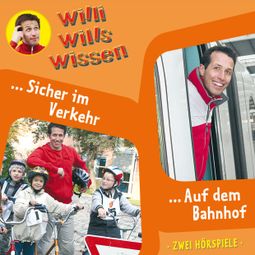 Das Buch “Willi wills wissen, Folge 3: Sicher im Verkehr / Auf dem Bahnhof – Jessica Sabasch” online hören