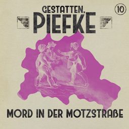 Das Buch “Gestatten, Piefke, Folge 10: Mord in der Motzstraße – Silke Walter” online hören