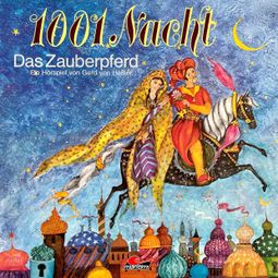 Das Buch “1001 Nacht, Das Zauberpferd – Gerd von Haßler” online hören