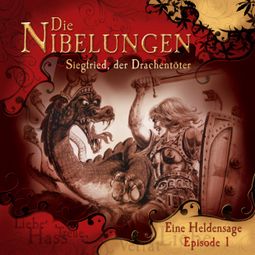 Das Buch “Die Nibelungen, Folge 1: Siegfried, der Drachentöter – Jürgen Knop” online hören