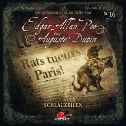 Das Buch “Edgar Allan Poe & Auguste Dupin, Folge 16: Schlagzeilen – Markus Duschek” online hören