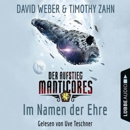 Das Buch “Im Namen der Ehre - Der Aufstieg Manticores - Manticore-Reihe 1 – David Weber” online hören