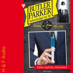 Das Buch “Parker impft die "Götterboten" - Butler Parker, Band 265 (ungekürzt) – Günter Dönges” online hören