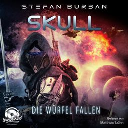 Das Buch “Die Würfel fallen - Skull, Band 3 (ungekürzt) – Stefan Burban” online hören